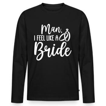 Bridal shower man man, I feel like a brow - Men's Premium Organic Long Sleeve Shirt - black - Front - Nico (187cm)