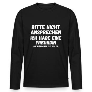 Bitte nicht ansprechen ich habe eine Freundin - Männer Premium Bio Langarmshirt - Schwarz - Vorne - Nico (187cm)