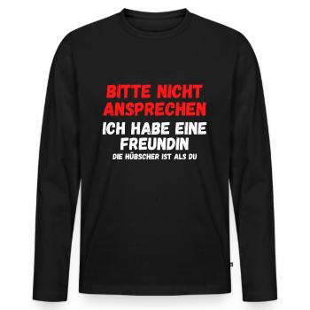 Bitte nicht ansprechen ich habe eine Freundin - Männer Premium Bio Langarmshirt - Schwarz - Vorne - Nico (187cm)