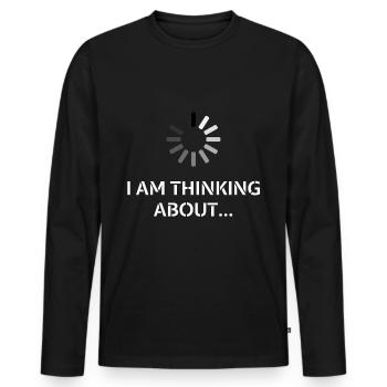 I Am Thinking - Männer Premium Bio Langarmshirt - Schwarz - Vorne - Nico (187cm)