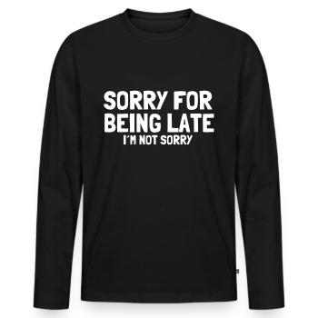 Late delay comes later verdict - Men's Premium Organic Long Sleeve Shirt - black - Front - Nico (187cm)