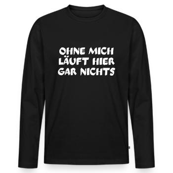 Workaholic Ohne mich laeuft nichts Arbeit - Männer Premium Bio Langarmshirt - Schwarz - Vorne - Nico (187cm)