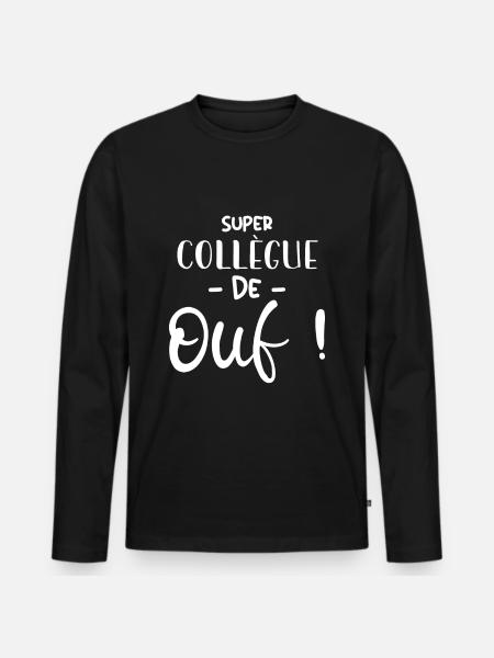Super Collègue De Ouf - T-shirt manches longues Premium bio Homme - noir