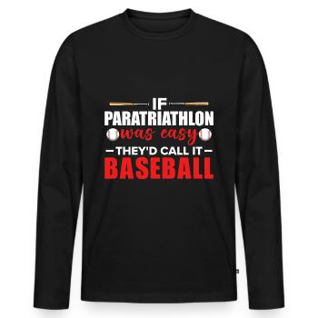 Si le paratriathlon était facile, ils le feraient - T-shirt manches longues Premium bio Homme - noir - Devant - Nico (187cm)