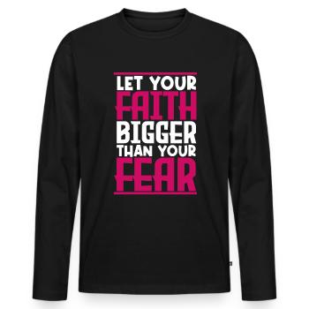 let your faith bigger than your fear. - T-shirt manches longues Premium bio Homme - noir - Devant - Nico (187cm)