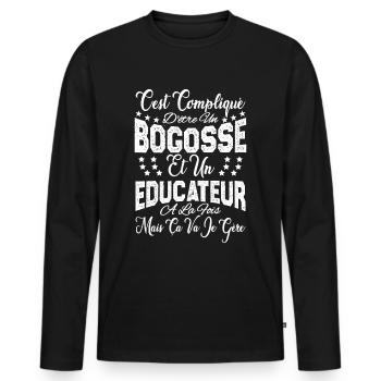 c'est compliqué d'être un Bogosse et un Educateur. - T-shirt manches longues Premium bio Homme - noir - Devant - Nico (187cm)
