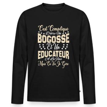 c'est compliqué d'être un Bogosse et un Educateur. - T-shirt manches longues Premium bio Homme - noir - Devant - Nico (187cm)