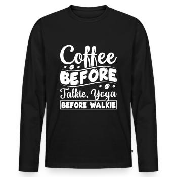 Café avant de parler et yoga avant de marcher - T-shirt manches longues Premium bio Homme - noir - Devant - Nico (187cm)