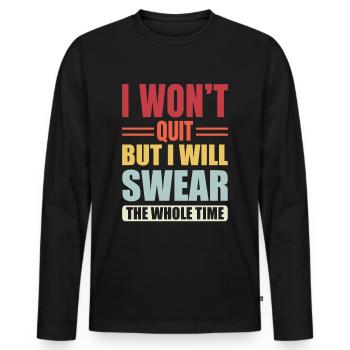 I won't give up, I'll always curse - Men's Premium Organic Long Sleeve Shirt - black - Front - Nico (187cm)