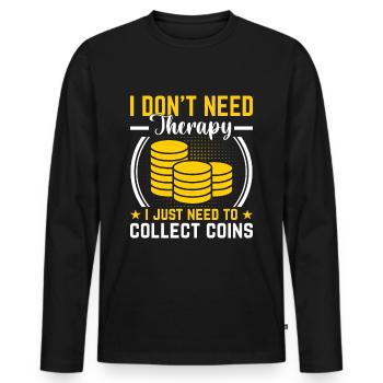 Coin collectors don't need therapy - Men's Premium Organic Long Sleeve Shirt - black - Front - Nico (187cm)