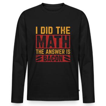 Chemise bacon - J’ai fait le calcul la réponse est bacon - T-shirt manches longues Premium bio Homme - noir - Devant - Nico (187cm)