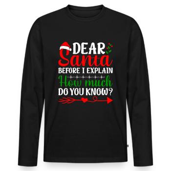 Dear Santa Claus Böse Weihnachten Christmas - Männer Premium Bio Langarmshirt - Schwarz - Vorne - Nico (187cm)