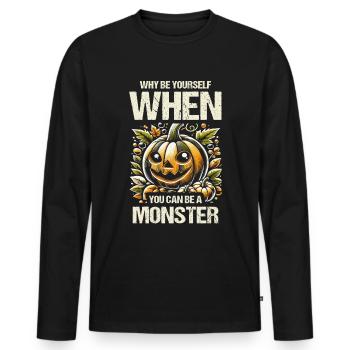 Pourquoi être soi-même quand on peut être un monstre - T-shirt manches longues Premium bio Homme - noir - Devant - Nico (187cm)