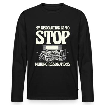 Ma résolution : plus de résolutions du Nouvel An - T-shirt manches longues Premium bio Homme - noir - Devant - Nico (187cm)