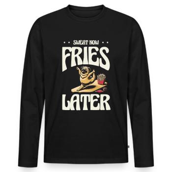 Now sweat French fries later, fitness humor - Men's Premium Organic Long Sleeve Shirt - black - Front - Nico (187cm)