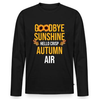 Goodbye Sunshine Hello Crisp Autumn Air - Men's Premium Organic Long Sleeve Shirt - black - Front - Nico (187cm)