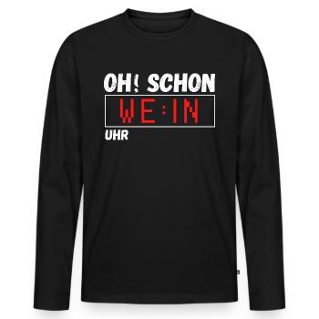 Oh schon Wein Uhr. Lustiger Spruch Party Geschenk - Männer Premium Bio Langarmshirt - Schwarz - Vorne - Nico (187cm)