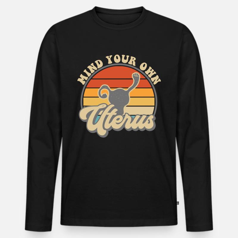 Mind your own uterus - Männer Premium Bio Langarmshirt - Schwarz