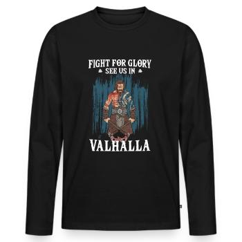 Fight For Glory See Us In Valhalla I Mythology - Männer Premium Bio Langarmshirt - Schwarz - Vorne - Nico (187cm)