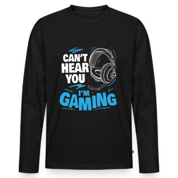 Can't hear you I'm Gaming Gamer's Gift - Men's Premium Organic Long Sleeve Shirt - black - Front - Nico (187cm)