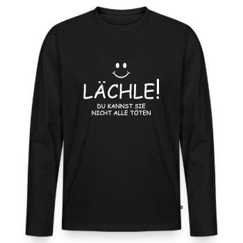 Lächle - Du kannst sie nicht alle töten - Männer Premium Bio Langarmshirt - Schwarz - Vorne - Nico (187cm)