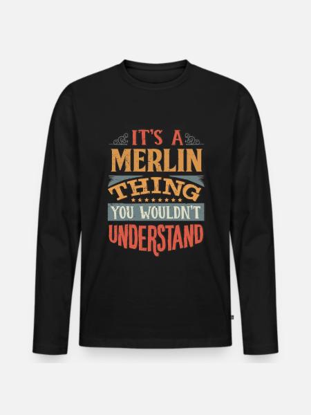 Det er en Merlin ting, du ikke ville forstå - - Premium økologisk langærmet T-shirt til mænd - sort