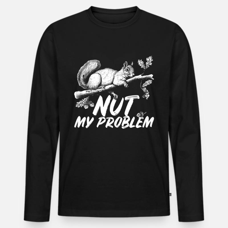Eichhörnchen Squirrel Nut my Problem - Männer Premium Bio Langarmshirt - Schwarz