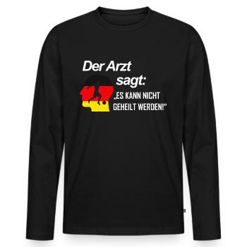 Fussball Süchtig Deutschland Arzt Geschenkidee - Männer Premium Bio Langarmshirt - Schwarz - Vorne - Nico (187cm)
