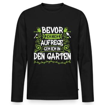 Bevor Ich Mich Aufrege Geh Ich In Den Garten - Männer Premium Bio Langarmshirt - Schwarz - Vorne - Nico (187cm)