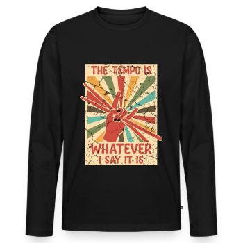 Das Tempo gebe Ich Vor Trommler Schlagzeuger - Männer Premium Bio Langarmshirt - Schwarz - Vorne - Nico (187cm)