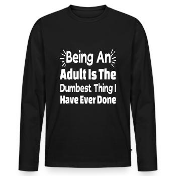 Being An Adult - Men's Premium Organic Long Sleeve Shirt - black - Front - Nico (187cm)