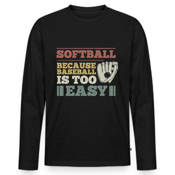 Softball slogan for a softball player - Men's Premium Organic Long Sleeve Shirt - black - Front - Nico (187cm)