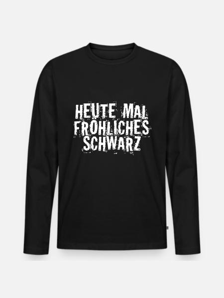 Heute mal fröhliches schwarz - Männer Premium Bio Langarmshirt - Schwarz