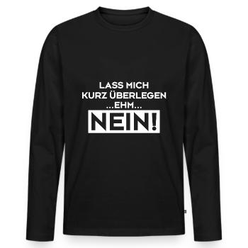 Let me think for a minute ... EHM ... NO Shirt - Men's Premium Organic Long Sleeve Shirt - black - Front - Nico (187cm)