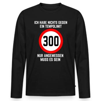 Angemessenes Tempolimit 300 km/h Spruch Autofahrer - Männer Premium Bio Langarmshirt - Schwarz - Vorne - Nico (187cm)