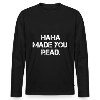HaHa Made You Read Utiliser look Idée de cadeau - T-shirt manches longues Premium bio Homme - noir - Devant - Nico (187cm)