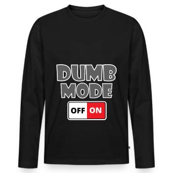 Dumb fashion on off gift - Men's Premium Organic Long Sleeve Shirt - black - Front - Nico (187cm)