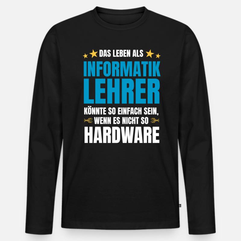 Informatiklehrer Spruch Informatik Spruch Hardware Männer Premium Bio Langarmshirt