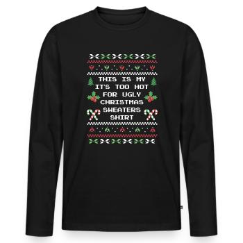 C’est ma chemise de Noël il fait trop chaud pour la laideur - T-shirt manches longues Premium bio Homme - noir - Devant - Nico (187cm)