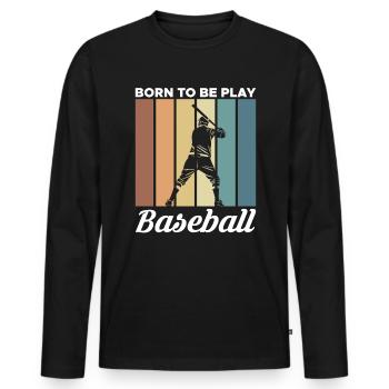 Born To Be Play Baseball Vintage Retro Shirt - T-shirt manches longues Premium bio Homme - noir - Devant - Nico (187cm)