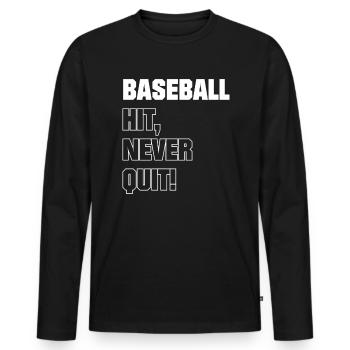Baseball Hit Never Quit! - Männer Premium Bio Langarmshirt - Schwarz - Vorne - Nico (187cm)
