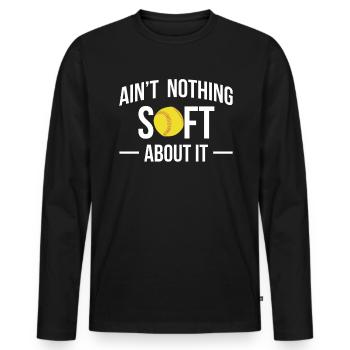 Ain ́t Nothing Soft About It Softball Shirt - T-shirt manches longues Premium bio Homme - noir - Devant - Nico (187cm)