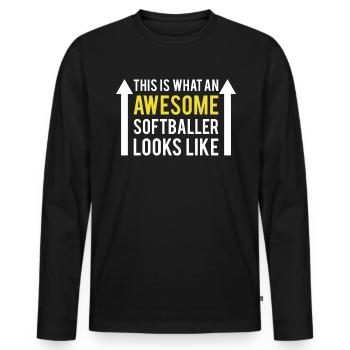 This Is What An Awesome Softballer Looks Like - Men's Premium Organic Long Sleeve Shirt - black - Front - Nico (187cm)