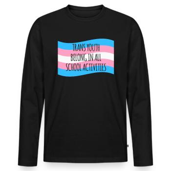Trans Youth Belong In All School Activities Shirt - Men's Premium Organic Long Sleeve Shirt - black - Front - Nico (187cm)