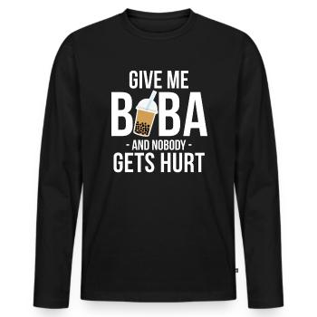 Give Me Boba And Nobody Gets Hurt Shirt - Männer Premium Bio Langarmshirt - Schwarz - Vorne - Nico (187cm)