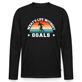 Qu’est-ce que la vie sans buts Maillot Football Motivation - T-shirt manches longues Premium bio Homme - noir - Devant - Nico (187cm)