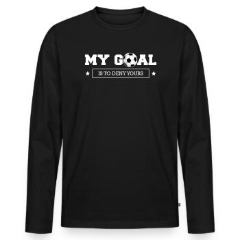 My Goal Is To Deny Yours T-Shirt Tormann Geschenk - Männer Premium Bio Langarmshirt - Schwarz - Vorne - Nico (187cm)