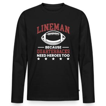Lineman Because Quarterbacks Need Heros Too - Männer Premium Bio Langarmshirt - Schwarz - Vorne - Nico (187cm)