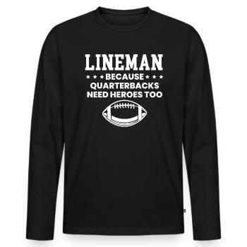 Lineman Because Quarterbacks Need Heros Too - Männer Premium Bio Langarmshirt - Schwarz - Vorne - Nico (187cm)