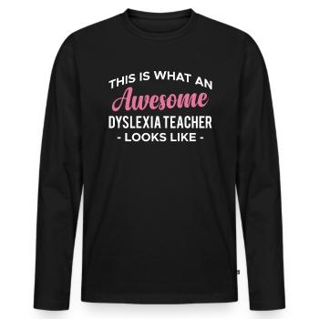 This Is What An Awesome Dyslexia Teacher Looks - Men's Premium Organic Long Sleeve Shirt - black - Front - Nico (187cm)